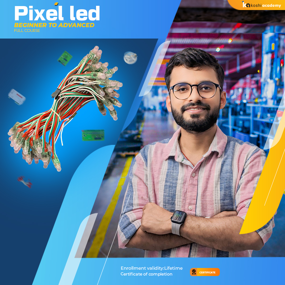 Pixel led Beginner to Advanced full Course